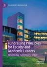 Fundraising Principles for Faculty and Academic Leaders (2021)