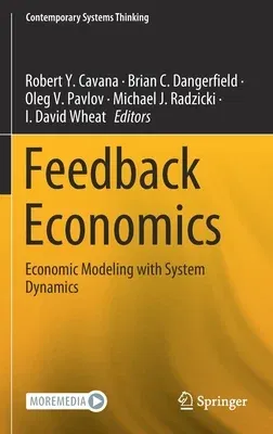 Feedback Economics: Economic Modeling with System Dynamics (2021)