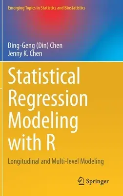 Statistical Regression Modeling with R: Longitudinal and Multi-Level Modeling (2021)