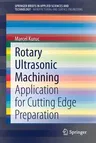 Rotary Ultrasonic Machining: Application for Cutting Edge Preparation (2021)