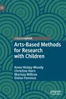 Arts-Based Methods for Research with Children (2021)