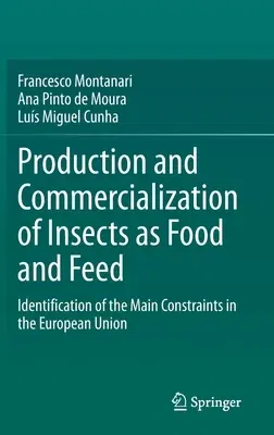 Production and Commercialization of Insects as Food and Feed: Identification of the Main Constraints in the European Union (2021)