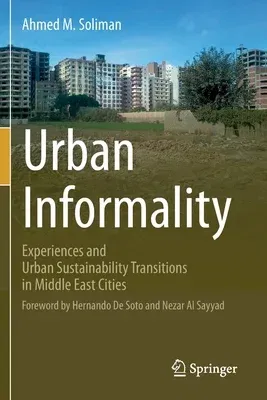 Urban Informality: Experiences and Urban Sustainability Transitions in Middle East Cities (2021)