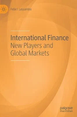 International Finance: New Players and Global Markets (2021)