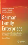 German Family Enterprises: A Sourcebook of Structure, Growth, Downfall and Corporate Longevity (2021)