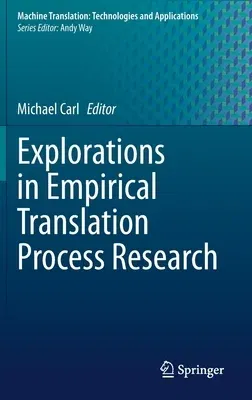 Explorations in Empirical Translation Process Research (2021)