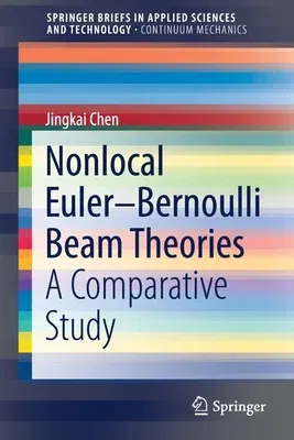 Nonlocal Euler-Bernoulli Beam Theories: A Comparative Study (2021)