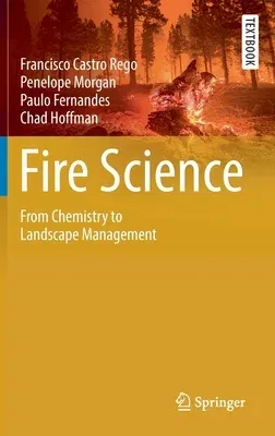 Fire Science: From Chemistry to Landscape Management (2021)