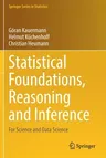 Statistical Foundations, Reasoning and Inference: For Science and Data Science (2021)