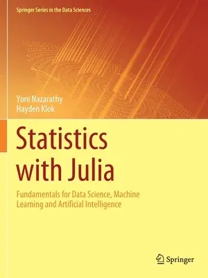 Statistics with Julia: Fundamentals for Data Science, Machine Learning and Artificial Intelligence (2021)