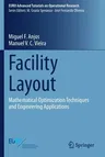 Facility Layout: Mathematical Optimization Techniques and Engineering Applications (2021)