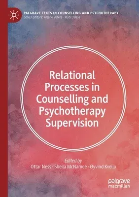 Relational Processes in Counselling and Psychotherapy Supervision (2021)