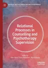 Relational Processes in Counselling and Psychotherapy Supervision (2021)