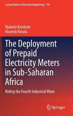 The Deployment of Prepaid Electricity Meters in Sub-Saharan Africa: Riding the Fourth Industrial Wave (2021)