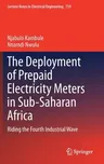 The Deployment of Prepaid Electricity Meters in Sub-Saharan Africa: Riding the Fourth Industrial Wave (2021)