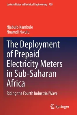 The Deployment of Prepaid Electricity Meters in Sub-Saharan Africa: Riding the Fourth Industrial Wave (2021)