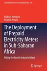 The Deployment of Prepaid Electricity Meters in Sub-Saharan Africa: Riding the Fourth Industrial Wave (2021)