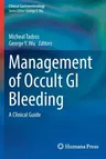 Management of Occult GI Bleeding: A Clinical Guide (2021)