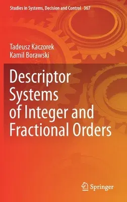 Descriptor Systems of Integer and Fractional Orders (2021)