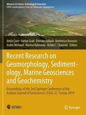 Recent Research on Geomorphology, Sedimentology, Marine Geosciences and Geochemistry: Proceedings of the 2nd Springer Conference of the Arabian Journa