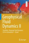 Geophysical Fluid Dynamics II: Stratified / Rotating Fluid Dynamics of the Atmosphere--Ocean (2021)