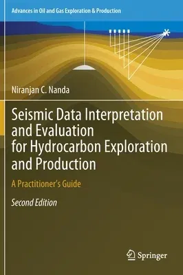 Seismic Data Interpretation and Evaluation for Hydrocarbon Exploration and Production: A Practitioner's Guide (2021)