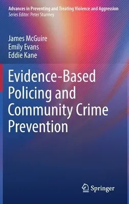 Evidence-Based Policing and Community Crime Prevention (2021)