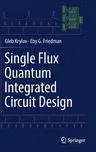 Single Flux Quantum Integrated Circuit Design (2021)