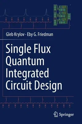 Single Flux Quantum Integrated Circuit Design (2022)