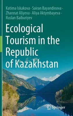 Ecological Tourism in the Republic of Kazakhstan (2021)