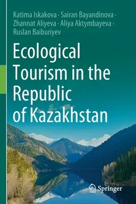 Ecological Tourism in the Republic of Kazakhstan (2021)