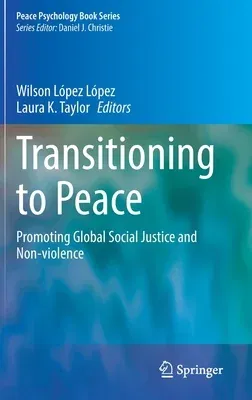 Transitioning to Peace: Promoting Global Social Justice and Non-Violence (2021)