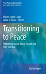 Transitioning to Peace: Promoting Global Social Justice and Non-Violence (2021)