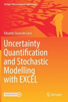 Uncertainty Quantification and Stochastic Modelling with Excel (2021)