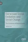 Darwinian Social Evolution and Social Change: The Evolution of Nationalisms (2021)