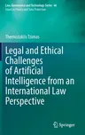 Legal and Ethical Challenges of Artificial Intelligence from an International Law Perspective (2021)