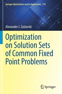 Optimization on Solution Sets of Common Fixed Point Problems (2021)