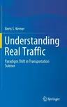 Understanding Real Traffic: Paradigm Shift in Transportation Science (2021)