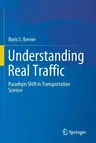 Understanding Real Traffic: Paradigm Shift in Transportation Science (2021)