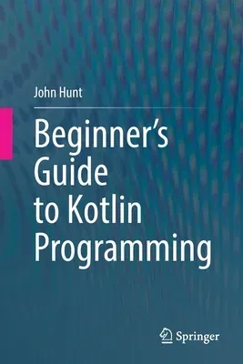 Beginner's Guide to Kotlin Programming (2021)