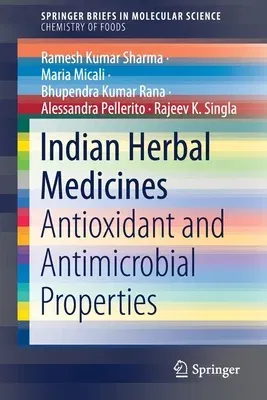 Indian Herbal Medicines: Antioxidant and Antimicrobial Properties (2021)