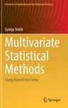 Multivariate Statistical Methods: Going Beyond the Linear (2021)