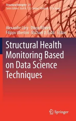 Structural Health Monitoring Based on Data Science Techniques (2022)