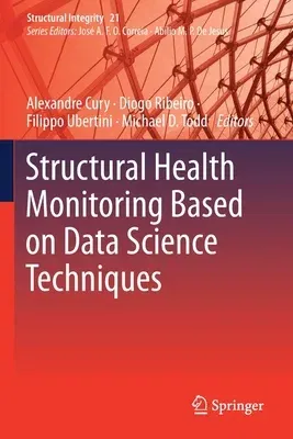 Structural Health Monitoring Based on Data Science Techniques (2022)