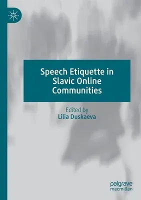 Speech Etiquette in Slavic Online Communities (2021)