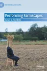 Performing Farmscapes (2021)