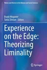 Experience on the Edge: Theorizing Liminality (2021)