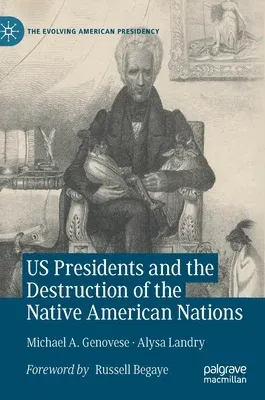 Us Presidents and the Destruction of the Native American Nations (2022)