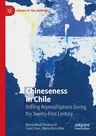 Chineseness in Chile: Shifting Representations During the Twenty-First Century (2022)