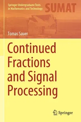 Continued Fractions and Signal Processing (2021)